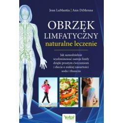 Obrzęk limfatyczny naturalne leczenie Jean LaMantia Ann DiMenna motyleksiązkowe.pl
