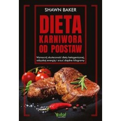 Dieta karniwora od podstaw Shawn Baker motyleksiążkowe.pl