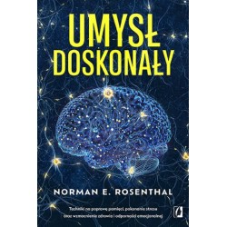 Umysł doskonały Norman E. Rosenthal motyleksiązkowe.pl