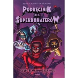 Podręcznik dla superbohaterów 8 Najdłuższa noc Elias agnieszka Vahlund motyleksiążkowe.pl