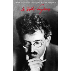 Świadek epoki Walter Benjamin Hans Mayer motyleksiążkowe.pl