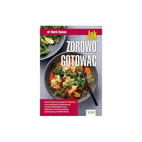 Jak zdrowo gotować Mark Hyman motyleksiązkowe.pl