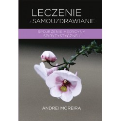 Leczenie i samouzdrawianie Andrei Moreira motyleksiązkowe.pl