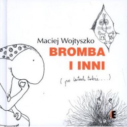 Bromba i inni po latach także Maciej Wojtyszko motyleksiązkowe.pl