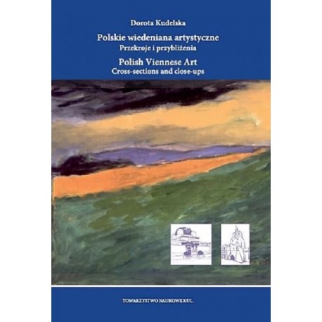 Polskie wiedeniana artystyczne Przekroje i przybliżenia Dorota Kudelska motyleksiązkowe.pl