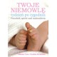 Twoje niemowlę tydzień po tygodniu Simone Cave Caroline Fertleman motyleksiążkowe.pl