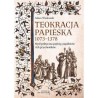 Teokracja papieska 1073-1378 Myśl polityczna papieży, papalistów i ich przeciwników
