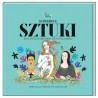 Supermoce sztuki Fantastyczna historia sztuki dla dzieci