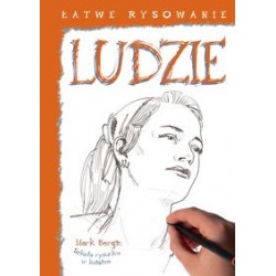 Łatwe rysowanie Ludzie Mark Bergin motyleksiązkowe.pl