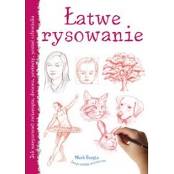 Łatwe rysowanie Jak narysować zwierzęta drzewa portrety postać człowieka Mark Bergin motyleksiążkowe.pl