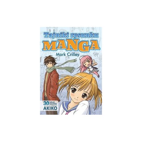 Tajniki rysunku Manga Mark Crilley motyleksiązkowe.pl