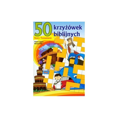 50 krzyżówek biblijnych Stary Testament Adam Ligęza Michał Wilk motyleksiązkowe.pl