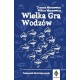 Wielka gra wodzów Podręcznik dla drużynowych Tomasz Maracewicz Wiktor Maracewicz motyleksiążkowe.pl