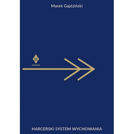 Harcerski system wychowania Marek Gajdziński motyleksiązkowe.pl