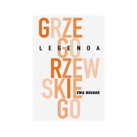 Legenda Grzegorzewskiego Ewa Bułak motyleksiązkowe.pl
