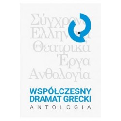 Współczesny dramat grecki. Antologia motyleksiążkowe.pl