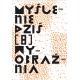 Myślnie dziś 8 Wyobaźnia motyleksiążkowe.pl