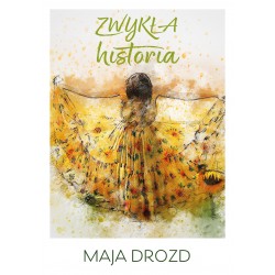 Zwykła historia Maja Drozd motyleksiążkowe.pl