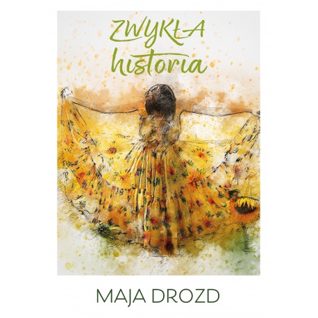 Zwykła historia Maja Drozd motyleksiążkowe.pl