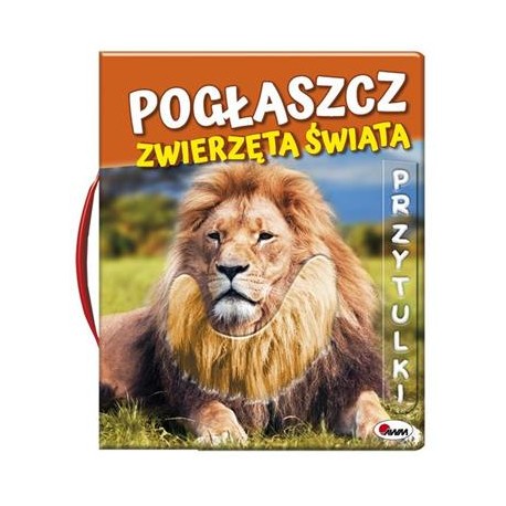 Pogłaszcz Zwierzęta Świata motyleksiążkowe.pl