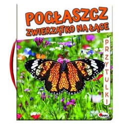 Pogłaszcz Zwierzątko Na łące Przytulki motyleksiązkowe.pl