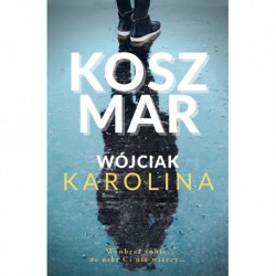 Koszmar /książka z autografem Karolina Wójciak motyleksiążkowe.pl
