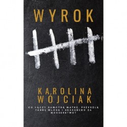 Wyrok /książka z autografem Karolina Wójciak motyleksiążkowe.pl
