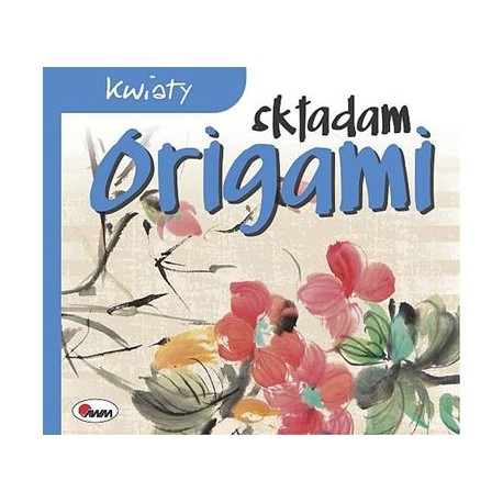 Origami Składam kwiaty motyleksiążkowe.pl