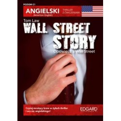 Wall Street Story Angielski Thriller z ćwiczeniami Poziom C1 Tom Law motyleksiązkowe.pl