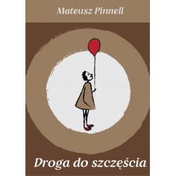 DROGA DO SZCZĘŚCIA Mateusz Pinnell motyleksiązkowe.pl