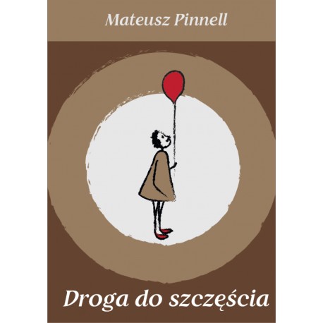 DROGA DO SZCZĘŚCIA Mateusz Pinnell motyleksiązkowe.pl