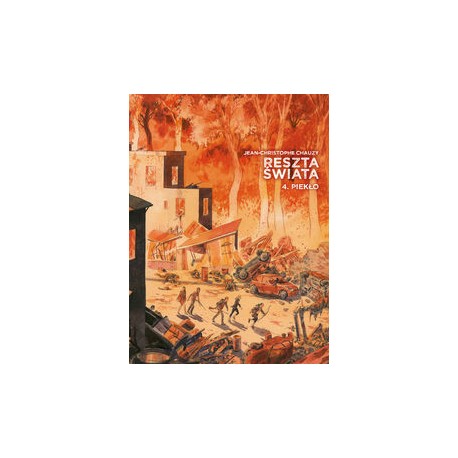 Reszta świata Tom 4 Piekło Jean-Christophe Chauzy motyleksiązkowe.pl