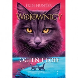 Wojownicy 2 Ogień i lód Erin Hunter motyleksiązkowe.pl