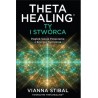 Theta Healing. Ty i stwórca