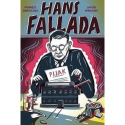 Pijak Opowieść graficzna Hans Fallada Jakob Hinrichs motyleksiązkowe.pl