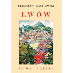 Lwów /Cuda Polski Stanisław Wasylewski motyleksiążkowe.pl