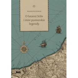 O latarni Stilo i inne pomorskie legendy Magdalena Kubiak motyleksiązkowe.pl