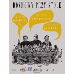 Rozmowy przy stole Jacek Wasilewski Jerzy Bralczyk Katarzyna Lendgren motyleksiążkowe.pl