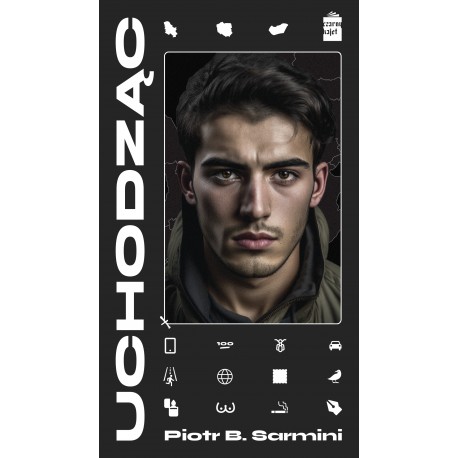 Uchodząc Piotr B. Sarmini motyleksiązkowe.pl