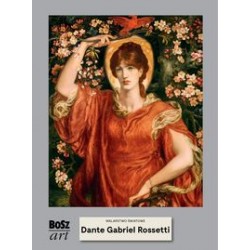 Dante Gabriel Rossetti /Malarstwo Światowe Agnieszka Widacka-Bisaga motyleksiążkowe.pl