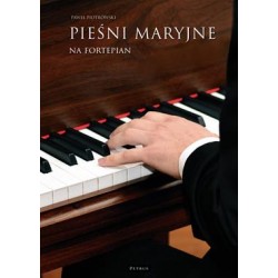 Pieśni Maryjne na fortepian Paweł Piotrowski motyleksiązkowe.pl