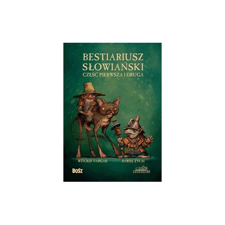 Bestiariusz Słowiański część pierwsza i druga Vargas Witold Paweł Zych motyleksiążkowe.pl