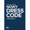 Nowy Dress Code Im mniej w szafie tym lepiej wokół nas