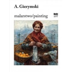 Aleksander Gierymski Malarstwo Stefania Krzysztofowicz-Kozakowska motyleksiążkowe.pl