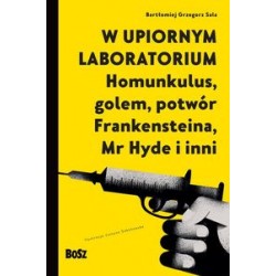 W upiornym laboratorium Bartłomiej Grzegorz Sala motyleksiążkowe.pl