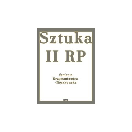 Sztuka II RP Stefania Krzysztofowicz-Kozakowska motyleksiążkowe.pl