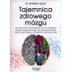 Tajemnica zdrowego mózgu