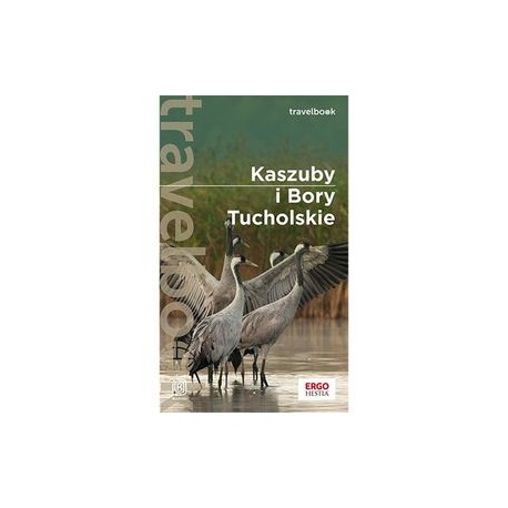 Kaszuby i Bory Tucholskie /Travelbook motyleksiążkowe.pl