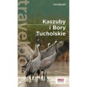 Kaszuby i Bory Tucholskie /Travelbook
