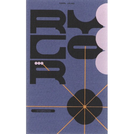 Rygor i wyobraźnia Kamil Zając motyleksiązkowe.pl